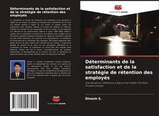 Buchcover von Déterminants de la satisfaction et de la stratégie de rétention des employés