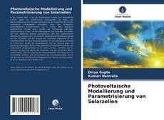Photovoltaische Modellierung und Parametrisierung von Solarzellen的封面