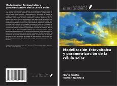 Couverture de Modelización fotovoltaica y parametrización de la célula solar