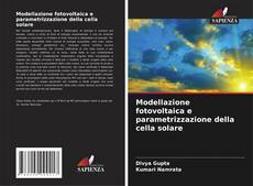 Modellazione fotovoltaica e parametrizzazione della cella solare的封面