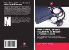 Copertina di Prevalência, perfil e resultados da tensão arterial elevada
