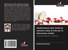 Adulterazione nelle medicine naturali a base di erbe per la disfunzione erettile的封面