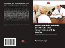 Transition des patients avant l'USI vers l'environnement du service的封面