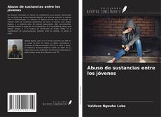 Buchcover von Abuso de sustancias entre los jóvenes
