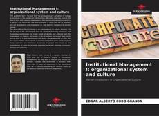 Institutional Management I: organizational system and culture的封面