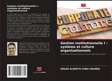 Обложка Gestion institutionnelle I : système et culture organisationnels