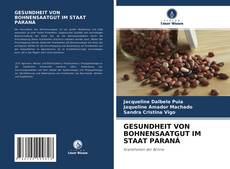 GESUNDHEIT VON BOHNENSAATGUT IM STAAT PARANÁ kitap kapağı