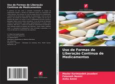 Copertina di Uso de Formas de Liberação Contínua de Medicamentos