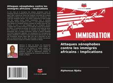 Обложка Attaques xénophobes contre les immigrés africains : Implications