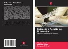 Buchcover von Retenção e Recaída em Ortodontia