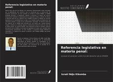 Обложка Referencia legislativa en materia penal: