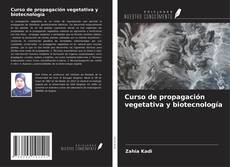 Couverture de Curso de propagación vegetativa y biotecnología