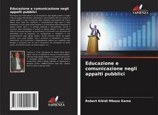 Capa do livro de Educazione e comunicazione negli appalti pubblici 