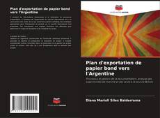 Buchcover von Plan d'exportation de papier bond vers l'Argentine