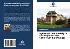 Обложка Hybridität und Mimikry in Geoffrey Chaucers Canterbury-Erzählungen