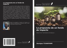 Capa do livro de La propuesta de un fondo de impacto 