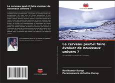 Buchcover von Le cerveau peut-il faire évoluer de nouveaux univers ?