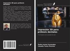 Capa do livro de Impresión 3D para prótesis dentales 