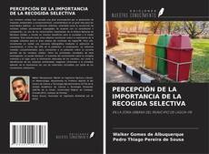 Copertina di PERCEPCIÓN DE LA IMPORTANCIA DE LA RECOGIDA SELECTIVA