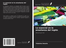 Borítókép a  Lo esencial en la enseñanza del inglés - hoz
