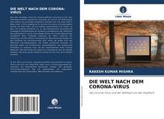 Bookcover of DIE WELT NACH DEM CORONA-VIRUS