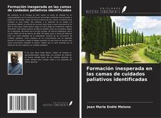 Formación inesperada en las camas de cuidados paliativos identificadas的封面