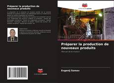 Copertina di Préparer la production de nouveaux produits