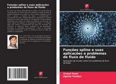 Funções spline e suas aplicações a problemas de fluxo de fluido的封面