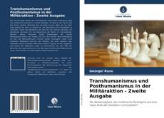 Portada del libro de Transhumanismus und Posthumanismus in der Militäraktion - Zweite Ausgabe