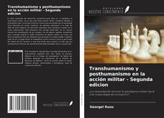 Buchcover von Transhumanismo y posthumanismo en la acción militar - Segunda edicion
