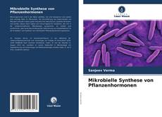 Bookcover of Mikrobielle Synthese von Pflanzenhormonen