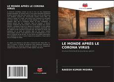 Copertina di LE MONDE APRÈS LE CORONA VIRUS