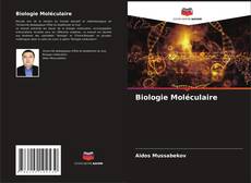 Copertina di Biologie Moléculaire