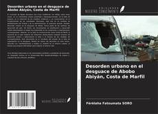 Buchcover von Desorden urbano en el desguace de Abobo Abiyán, Costa de Marfil