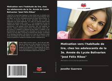 Motivation vers l'habitude de lire, chez les adolescents de la 3e. Année du Lycée Bolivarien "José Félix Ribas" kitap kapağı