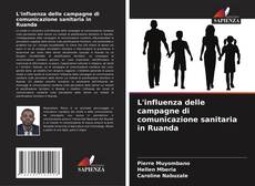 L'influenza delle campagne di comunicazione sanitaria in Ruanda的封面