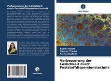 Buchcover von Verbesserung der Löslichkeit durch Feststoffdispersionstechnik