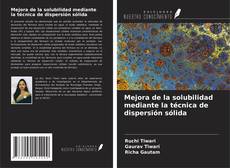 Borítókép a  Mejora de la solubilidad mediante la técnica de dispersión sólida - hoz
