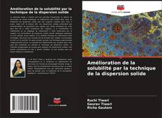 Buchcover von Amélioration de la solubilité par la technique de la dispersion solide