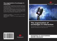 The organization of exchanges in interaction的封面