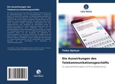 Bookcover of Die Auswirkungen des Telekommunikationsgeschäfts