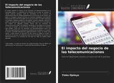 Copertina di El impacto del negocio de las telecomunicaciones