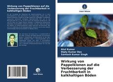 Bookcover of Wirkung von Pappelklonen auf die Verbesserung der Fruchtbarkeit in kalkhaltigen Böden