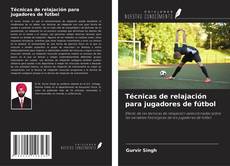 Portada del libro de Técnicas de relajación para jugadores de fútbol