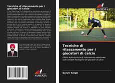 Tecniche di rilassamento per i giocatori di calcio的封面