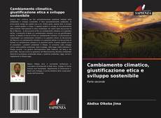 Cambiamento climatico, giustificazione etica e sviluppo sostenibile的封面