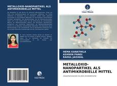 METALLOXID-NANOPARTIKEL ALS ANTIMIKROBIELLE MITTEL kitap kapağı