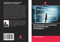 Copertina di Participação no processo de planeamento estratégico
