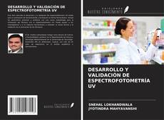 DESARROLLO Y VALIDACIÓN DE ESPECTROFOTOMETRÍA UV kitap kapağı