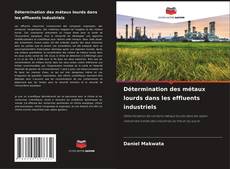 Copertina di Détermination des métaux lourds dans les effluents industriels